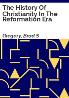 The_history_of_Christianity_in_the_Reformation_era
